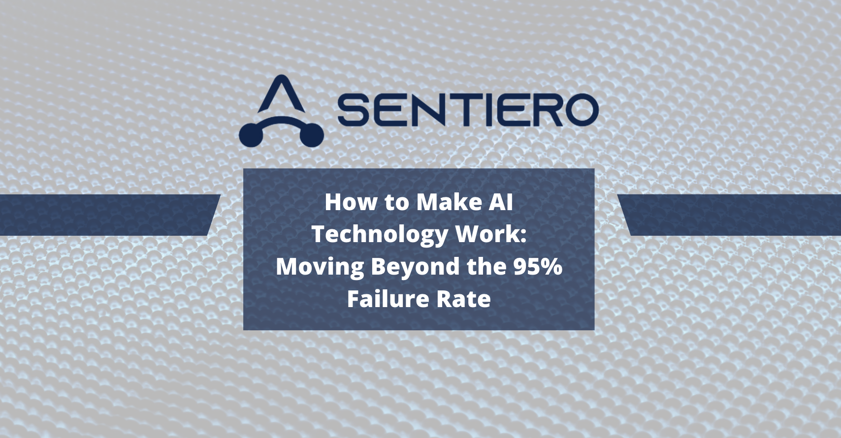 How to Make AI Technology Work: Moving Beyond the 95% Failure Rate ...